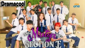 Ang Mutya Ng Section E Season Recap (2025) Eng Sub | Dramacool
