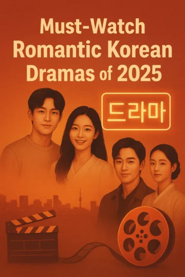 Must-Watch Romantic Korean Dramas of 2025